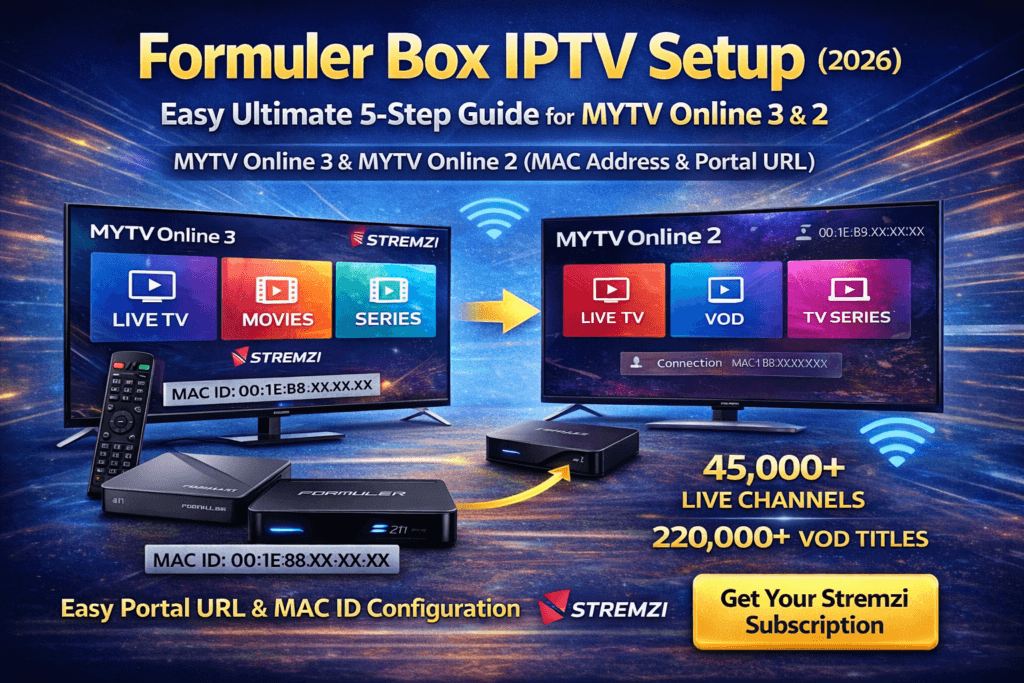 How to Set Up IPTV on Formuler Box – MYTV Online 3 & MYTV Online 2 (MAC Address & Portal URL)